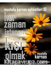 Her Zaman Istenen Kişi Olmak
