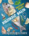 Kılçıksız Balık & Taze Tarifler Tarifsiz Tatlar