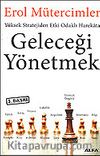 Geleceği Yönetmek Yüksek Stratejiden Etki Odaklı Harekata