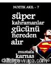 Süper Kahramanlar Gücünü Nereden Alır