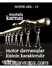 Motor Davranışlar Kişinin Karakteridir