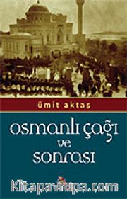 Osmanlı Çağı ve Sonrası