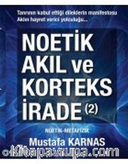 Noetik Akıl ve Korteks İrade 2