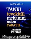 Tanrı Tevekkül Mekanını Neden Yarattı