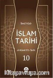 İslam Tarihi (el-Kamil fi’t-Tarih Tercümesi) (10 Cilt)