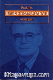 Prof.Dr. Haluk Karamağaralı Armağanı