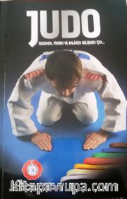 Judo <br /> Bedenen Fikren Ve Ahlaken Gelişmek İçin…