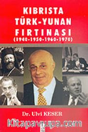Kıbrısta Türk-Yunan Fırtınası (1940-1950-1960-1970)