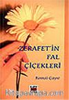 Zerafet'in Fal Çiçekleri