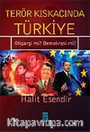 Terör Kıskacında Türkiye Oligarşi mi? Demokrasi mi?