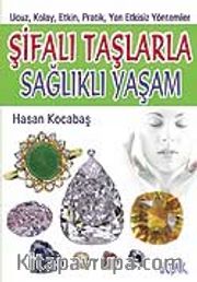Şifalı Taşlarla Sağlıklı Yaşam