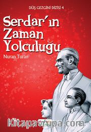 Serdar'ın Zaman Yolculuğu/Düş Gezgini 4