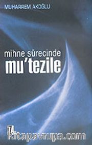 Mihne Sürecinde Mu'tezile