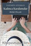 Kadınca Karalamalar & Bölük Pörçük
