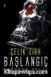 Çelik Zırh - Başlangıç