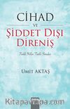 Cihad ve Şiddet Dışı Direniş & Farklı Yollar, Farklı Simalar