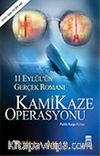 Kamikaze Operasyonu/11 Eylül'ün Gerçek Romanı