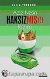 Aziz Nesin Haksızmış (!) Kızım