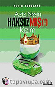 Aziz Nesin Haksızmış (!) Kızım