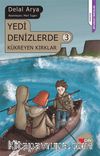 Yedi Denizlerde 3 & Kükreyen Kırklar