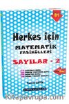 Herkes İçin Matematik Fasikülleri Sayılar 2