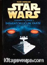 Star Wars İmparatorluğun Varisi/Thrawn Üçlemesi 1. Kitap