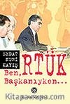 Ben RTÜK Başkanıyken...
