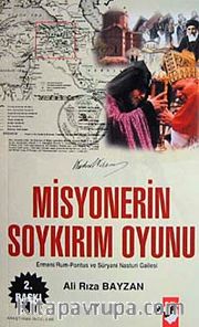 Misyonerin Soykırım Oyunu / Ermeni-Rum Pontus ve Süryani Nasturi Gailesi