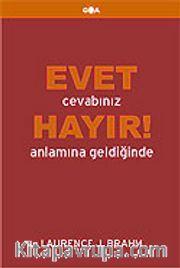Evet Cevabınız Hayır! Anlamına Geldiğinde
