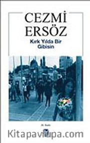 Kırk Yılda Bir Gibisin