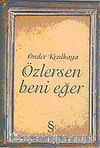 Özlersen Beni Eğer
