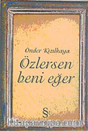 Özlersen Beni Eğer