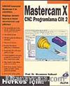 Cilt 2 - Mastercam X / CNC Programlama / Herkes İçin