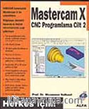 Cilt 2 - Mastercam X / CNC Programlama / Herkes İçin