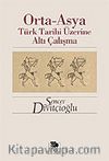 Orta-Asya Türk Tarihi Üzerine Altı Çalışma