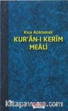 Kısa Açıklamalı Kur'an-ı Kerim Meali (Küçük Boy)