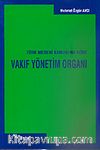 Vakıf Yönetim Organı Türk Medeni Kanununa Göre