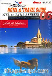 Otel ve Tatil Rehberi 2006 (Hotel <br /> Travel Guide 2006)