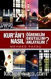 Kur'an'ı Nasıl Öğrenelim, Okuyalım, Anlayalım?