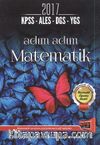 2017 KPSS-ALES-DGS-YGS Adım Adım Matematik