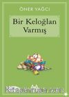 Bir Keloğlan Varmış