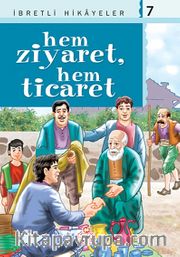 Hem Ziyaret Hem Ticaret / Said Nursi'den İbretli Hikayeler 7