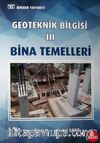 Geoteknik Bilgisi III / Bina Temelleri