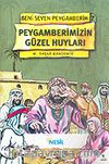 Peygamberimizin Güzel Huyları / Beni Seven Peygamberim 7