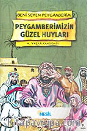 Peygamberimizin Güzel Huyları / Beni Seven Peygamberim 7