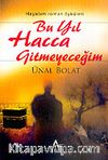 Bu Yıl Hacca Gitmeyeceğim