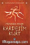 Kardeşim Kurt / Tarihöncesi Günlükleri