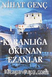 Karanlığa Okunan Ezanlar