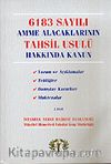 6183 Sayılı Amme Alacaklarının Tahsil Usulü Hakkında Kanun