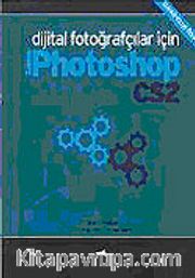 Dijital Fotoğrafçılar İçin Photoshop CS2